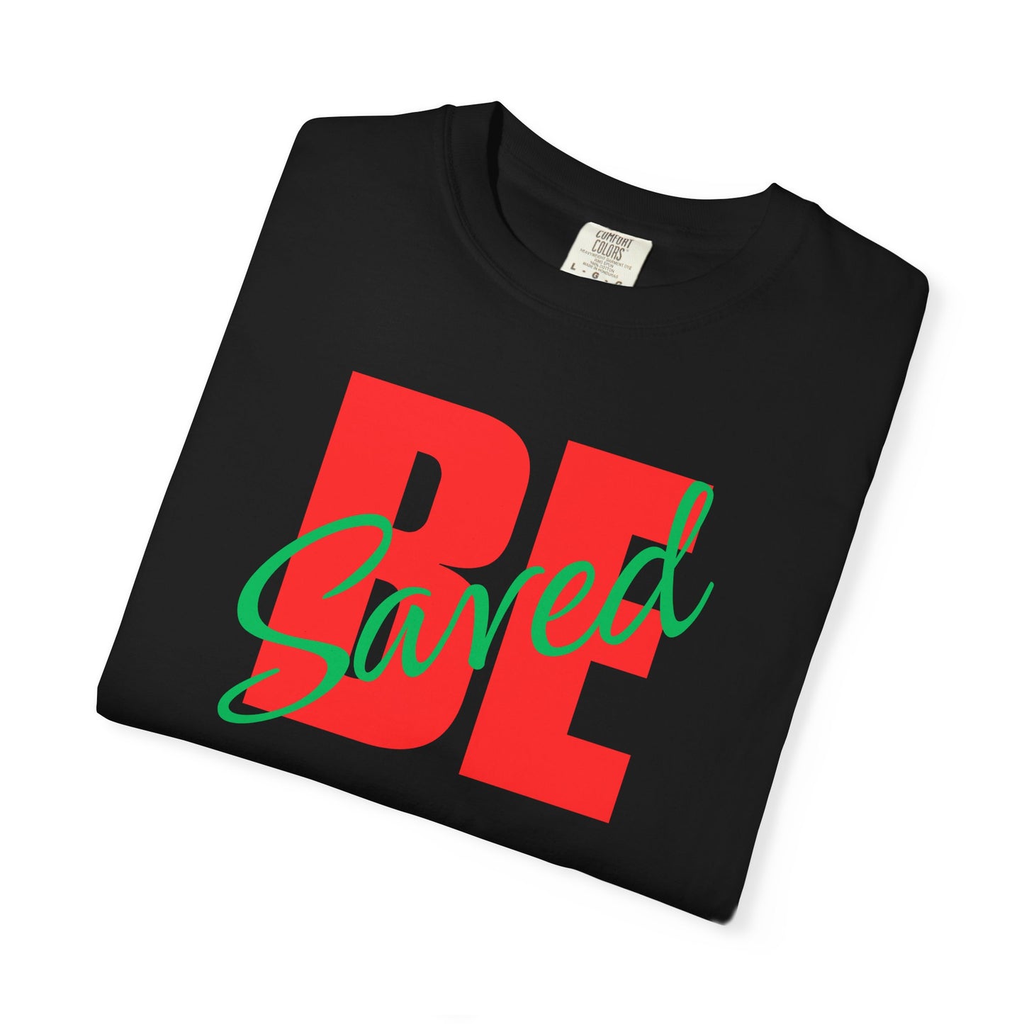 Inspirational Unisex Garment-Dyed T-Shirt - "Be Saved" Graphic Tee with John 3:16 Quote
