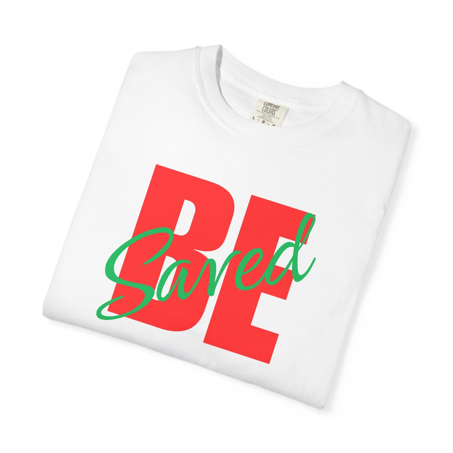 Inspirational Unisex Garment-Dyed T-Shirt - "Be Saved" Graphic Tee with John 3:16 Quote