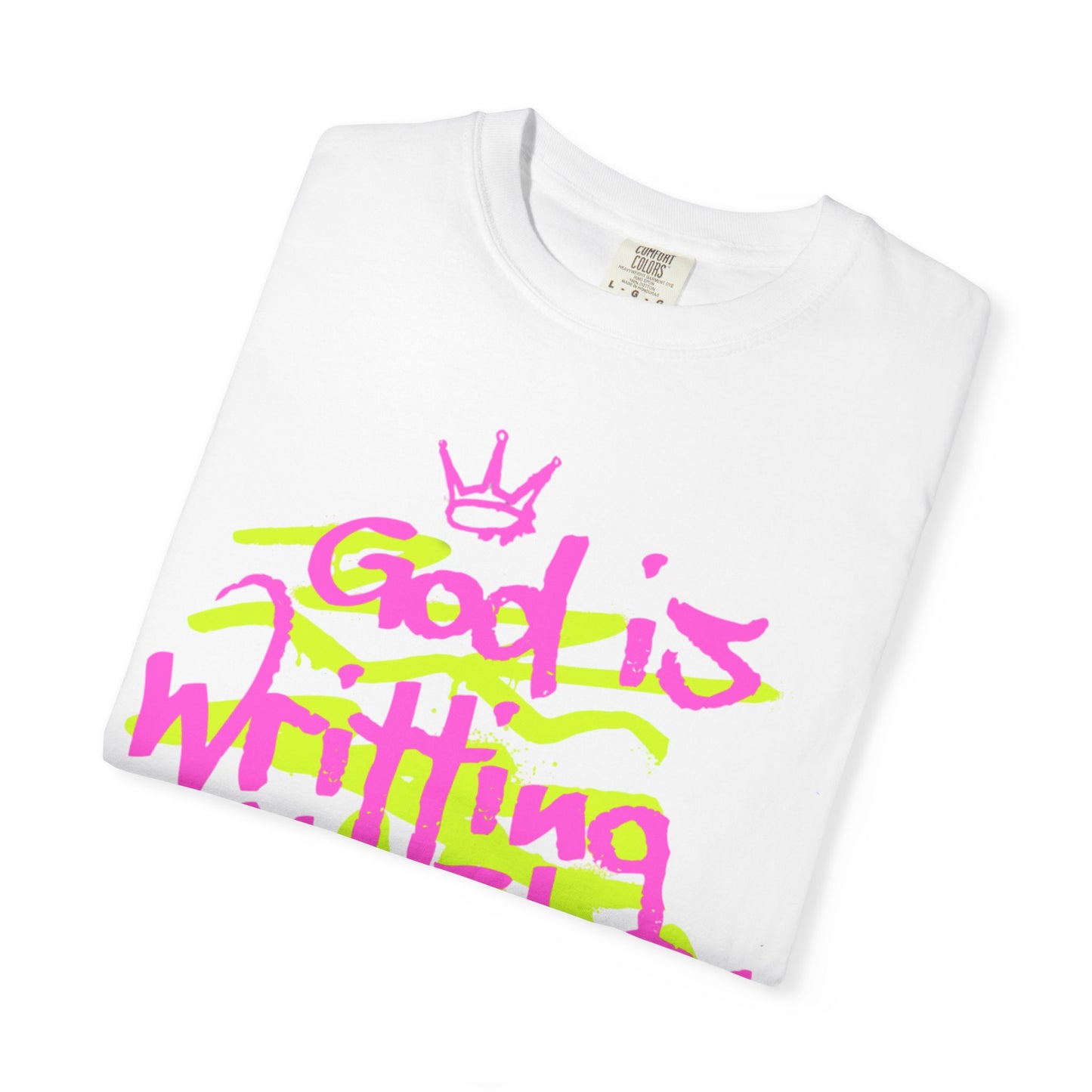 God is Writing My Story Unisex Garment-Dyed T-Shirt