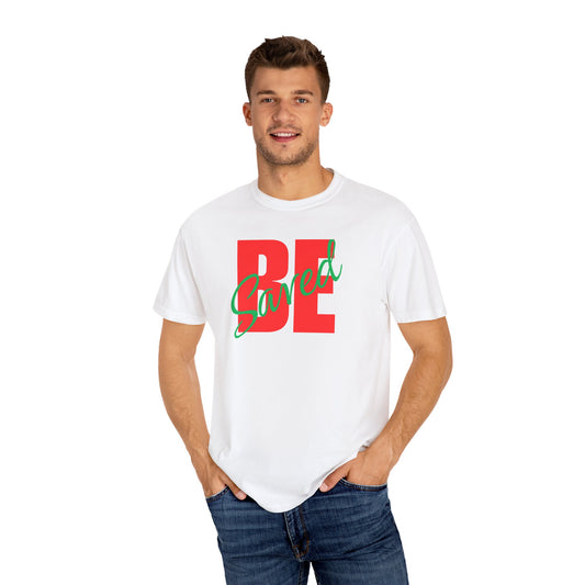 Inspirational Unisex Garment-Dyed T-Shirt - "Be Saved" Graphic Tee with John 3:16 Quote